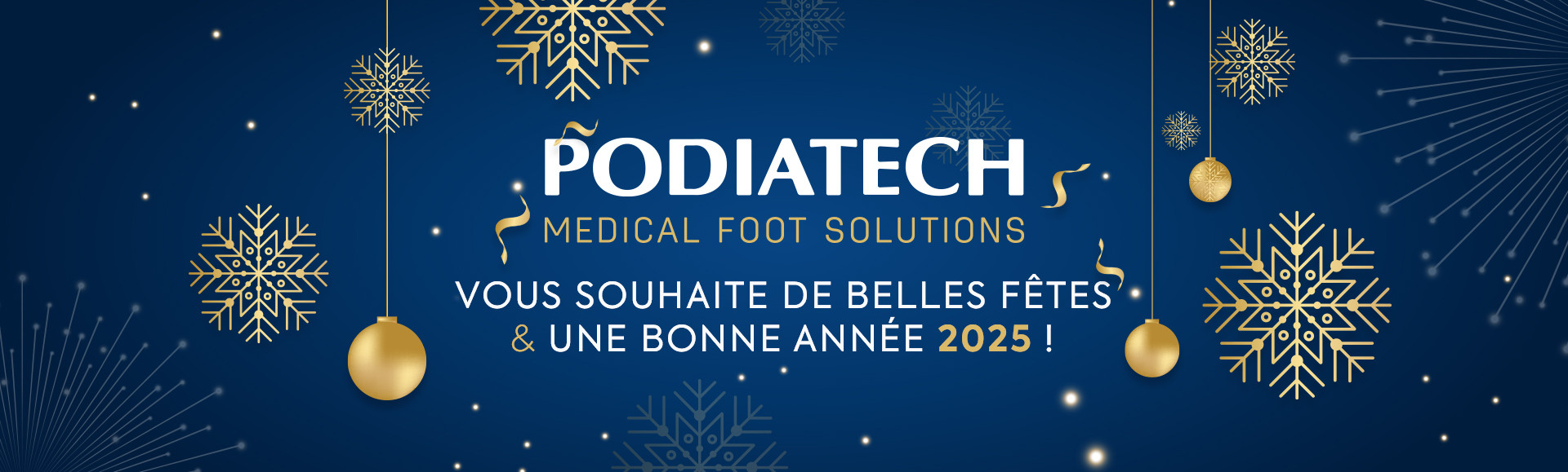 Podiatech vous souhaites de joyeuses fêtes de fin d'années et une bonne année 2025 !